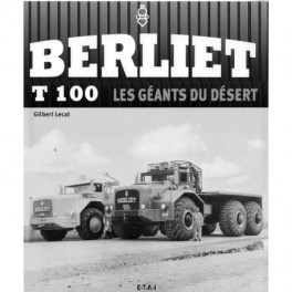 berliet T100 les geants du désert  Sébastien Pièces